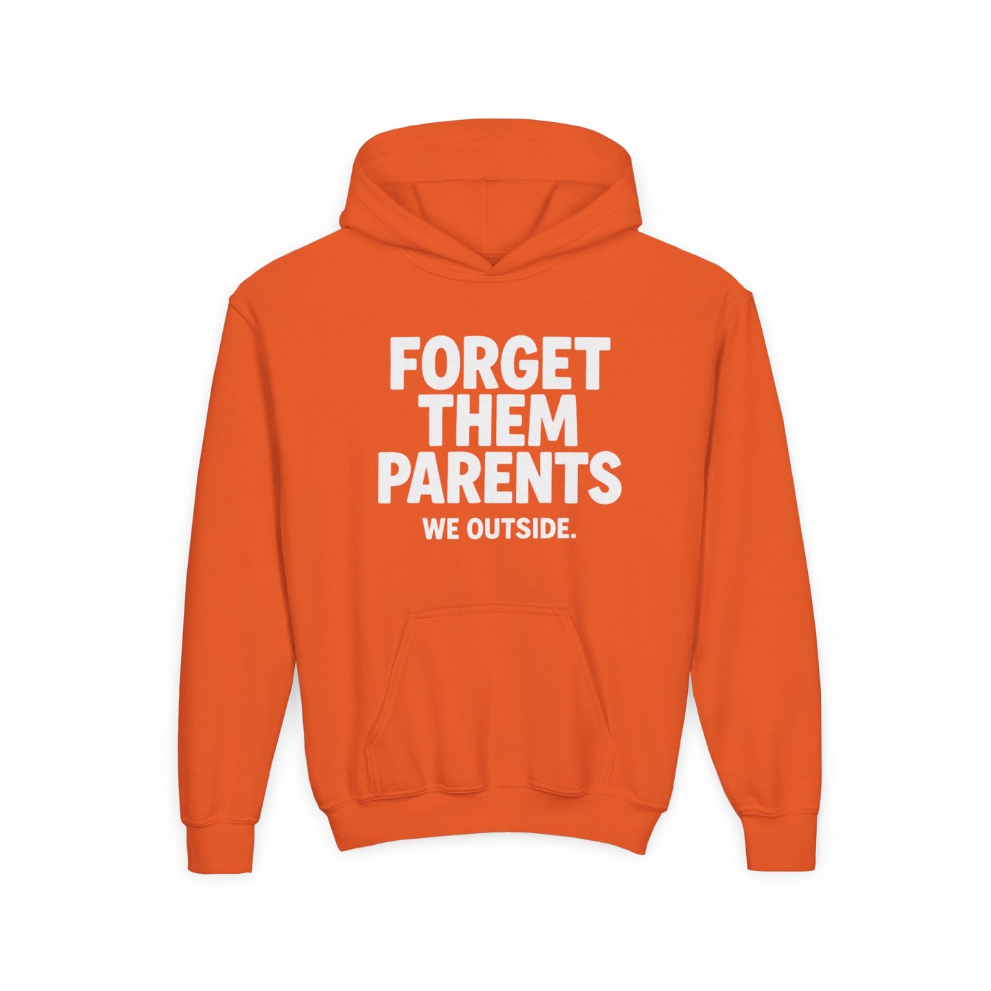 Youth Hoodie - Forget Them Parents, Funny Sweatshirt, Kids Hoodie, Outdoor Adventure, Gift for Teens, Casual Wear