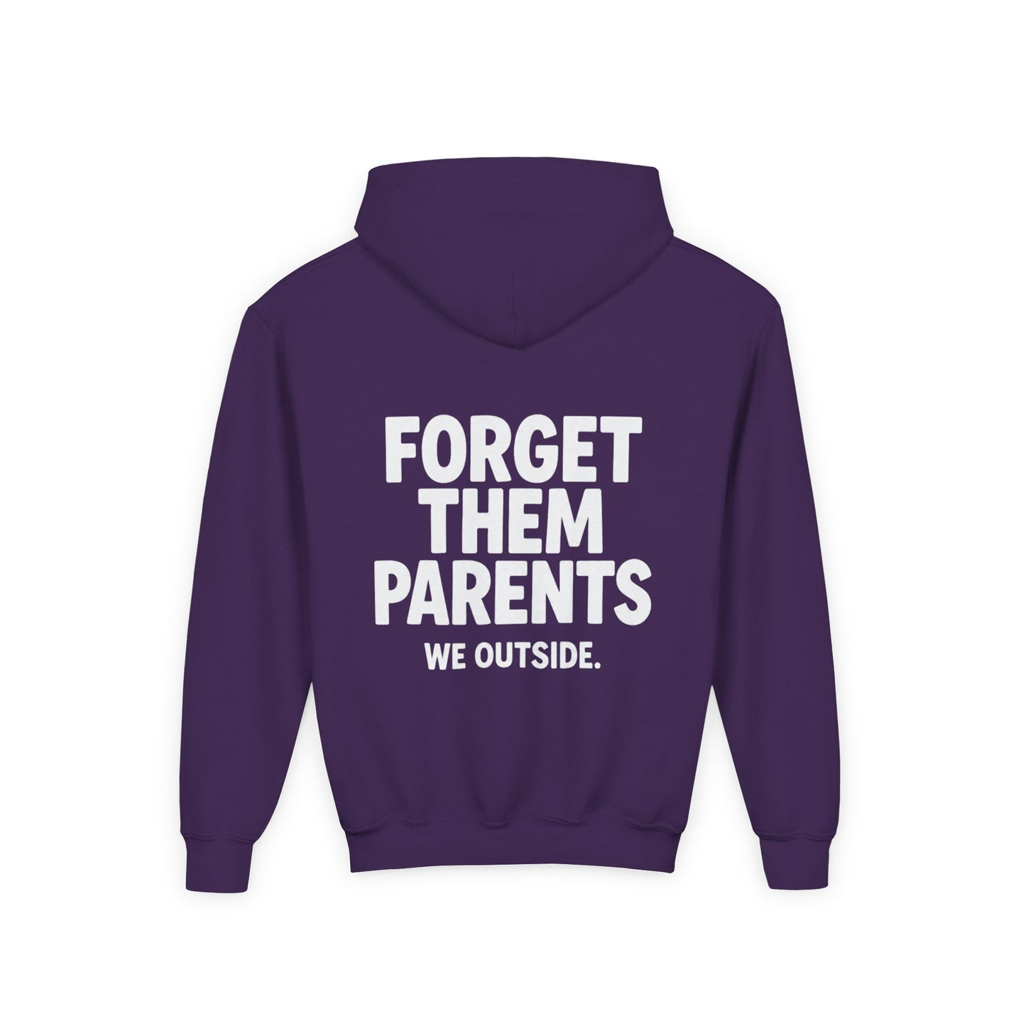 Youth Hoodie - Forget Them Parents, Funny Sweatshirt, Kids Hoodie, Outdoor Adventure, Gift for Teens, Casual Wear
