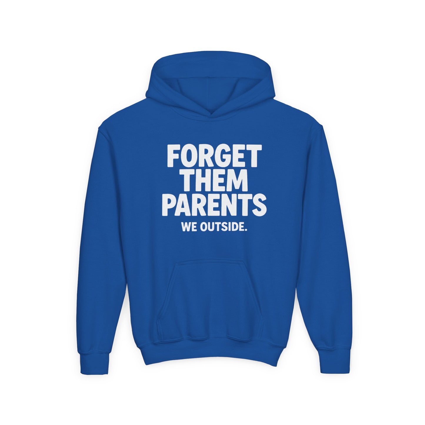 Youth Hoodie - Forget Them Parents, Funny Sweatshirt, Kids Hoodie, Outdoor Adventure, Gift for Teens, Casual Wear