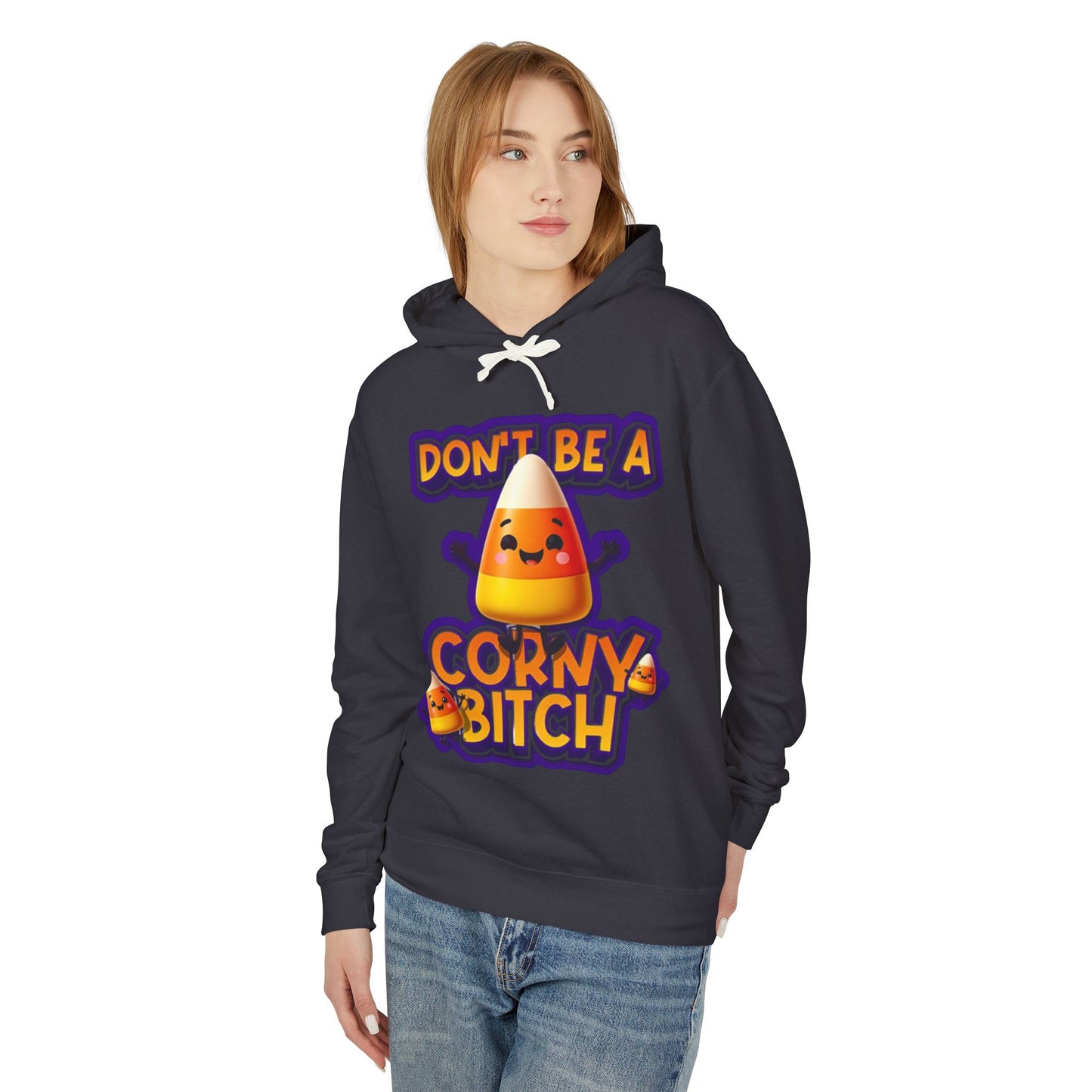 Funny Candy Corn Hoodie - Don't Be A Corny Bitch, Fall Fashion, Halloween Sweatshirt, Gift for Friends, Cozy Lounge Wear