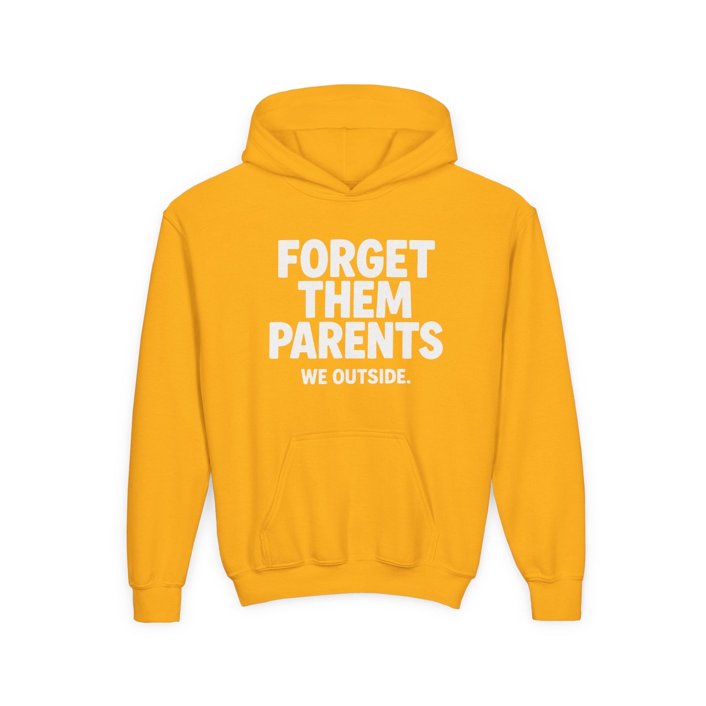 Youth Hoodie - Forget Them Parents, Funny Sweatshirt, Kids Hoodie, Outdoor Adventure, Gift for Teens, Casual Wear