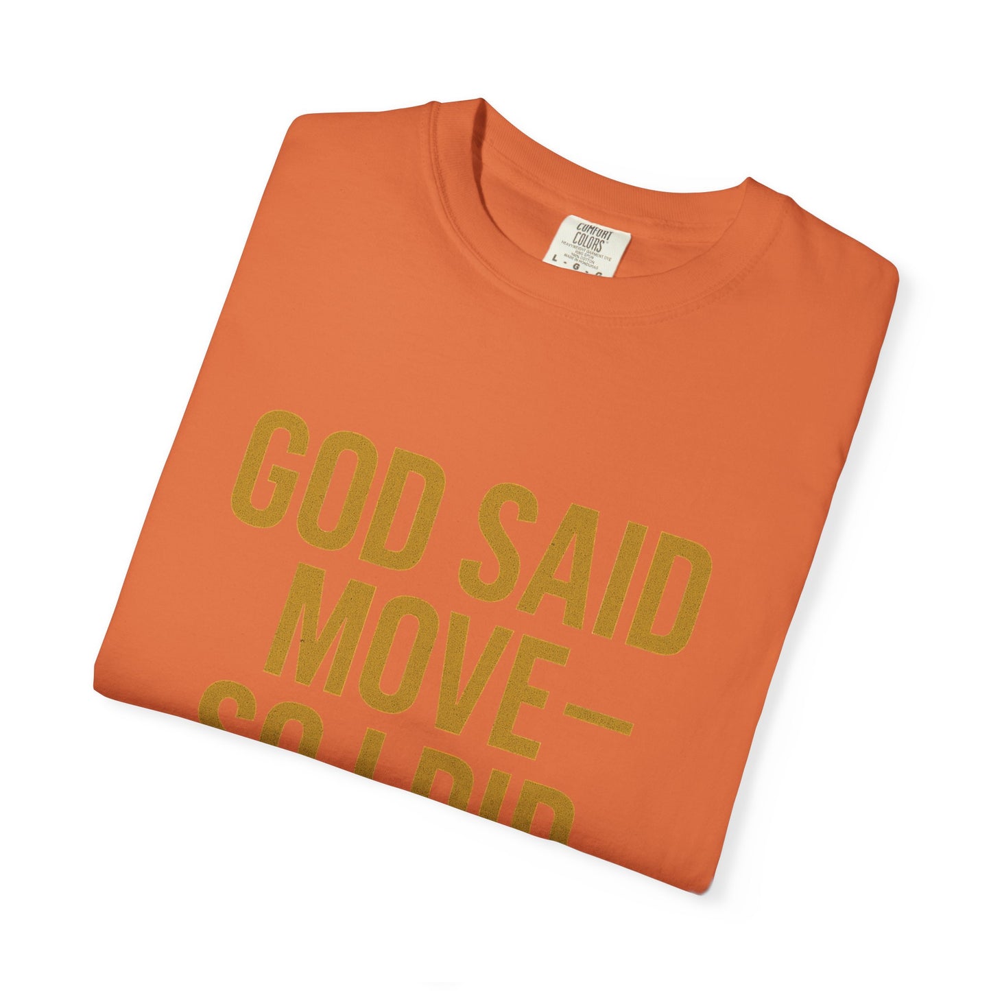 god said move Unisex T-Shirt, Comfortable Casual Wear, Ideal for Church Events, Inspirational Gift, Everyday Apparel