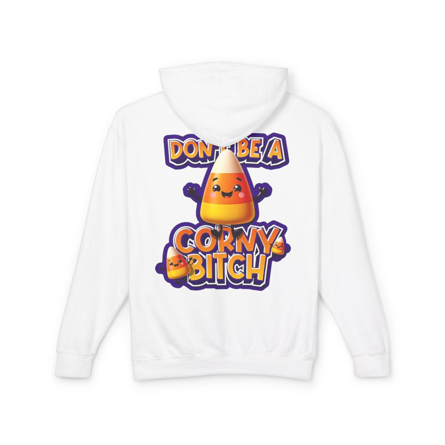Funny Candy Corn Hoodie - Don't Be A Corny Bitch, Fall Fashion, Halloween Sweatshirt, Gift for Friends, Cozy Lounge Wear
