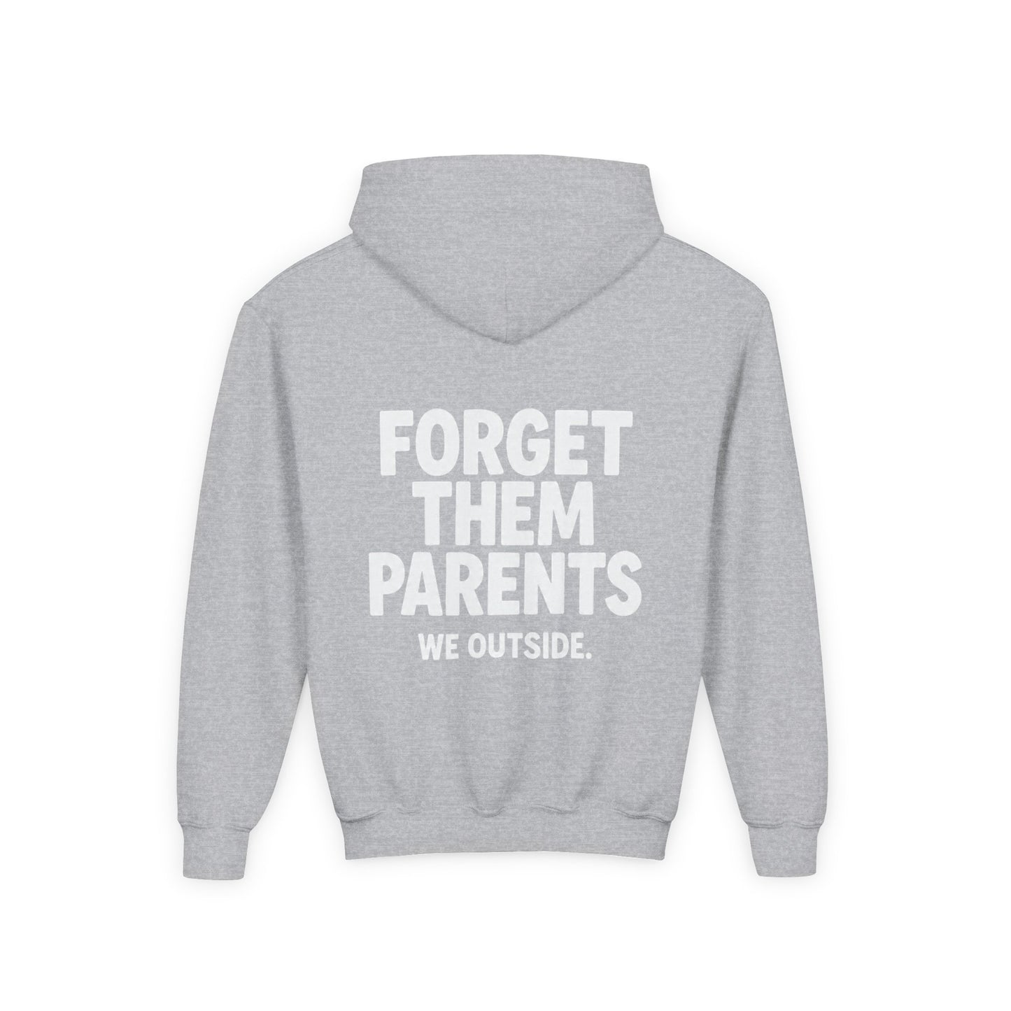 Youth Hoodie - Forget Them Parents, Funny Sweatshirt, Kids Hoodie, Outdoor Adventure, Gift for Teens, Casual Wear