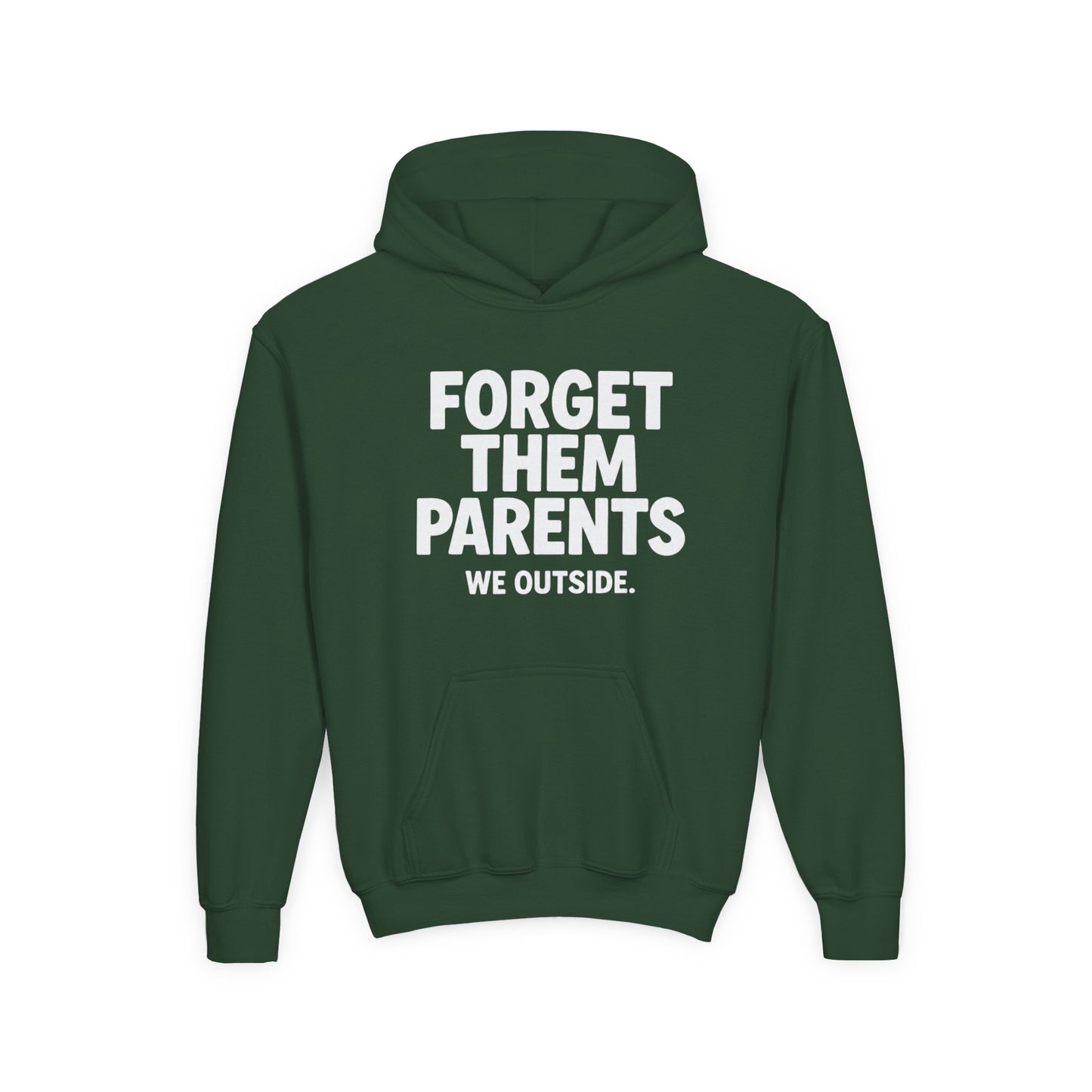 Youth Hoodie - Forget Them Parents, Funny Sweatshirt, Kids Hoodie, Outdoor Adventure, Gift for Teens, Casual Wear