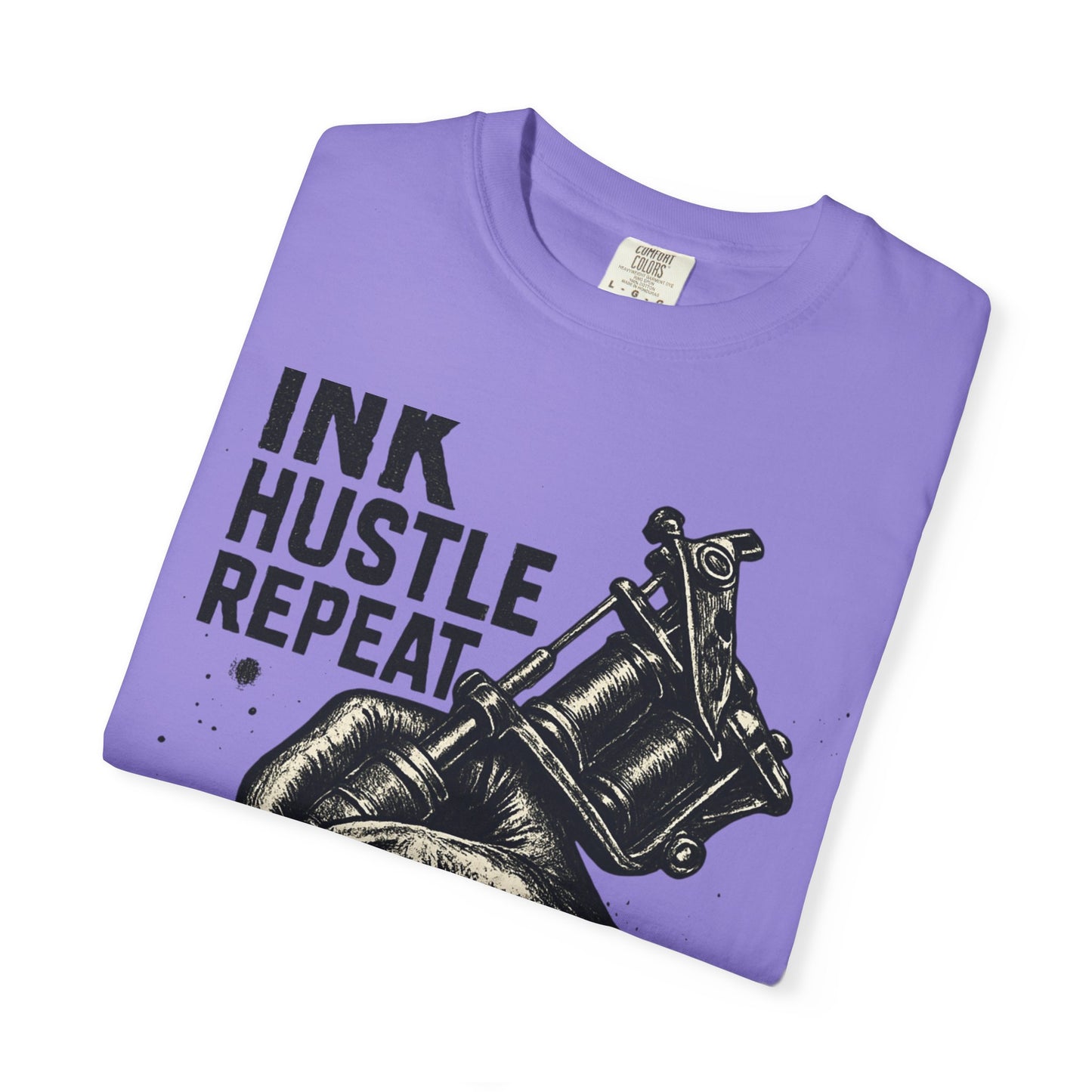 Ink Hustle Repeat T-Shirt, Motivational Tee for Artists, Graphic Tee for Tattoo Lovers, Creative Gift, Unisex Apparel
