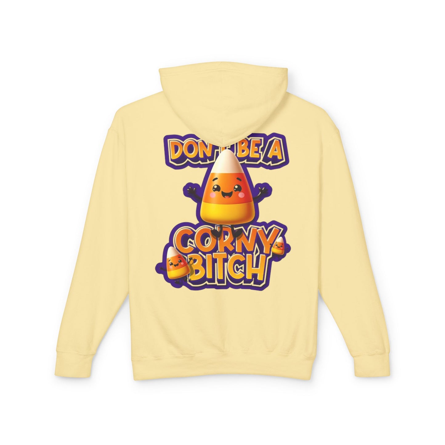 Funny Candy Corn Hoodie - Don't Be A Corny Bitch, Fall Fashion, Halloween Sweatshirt, Gift for Friends, Cozy Lounge Wear