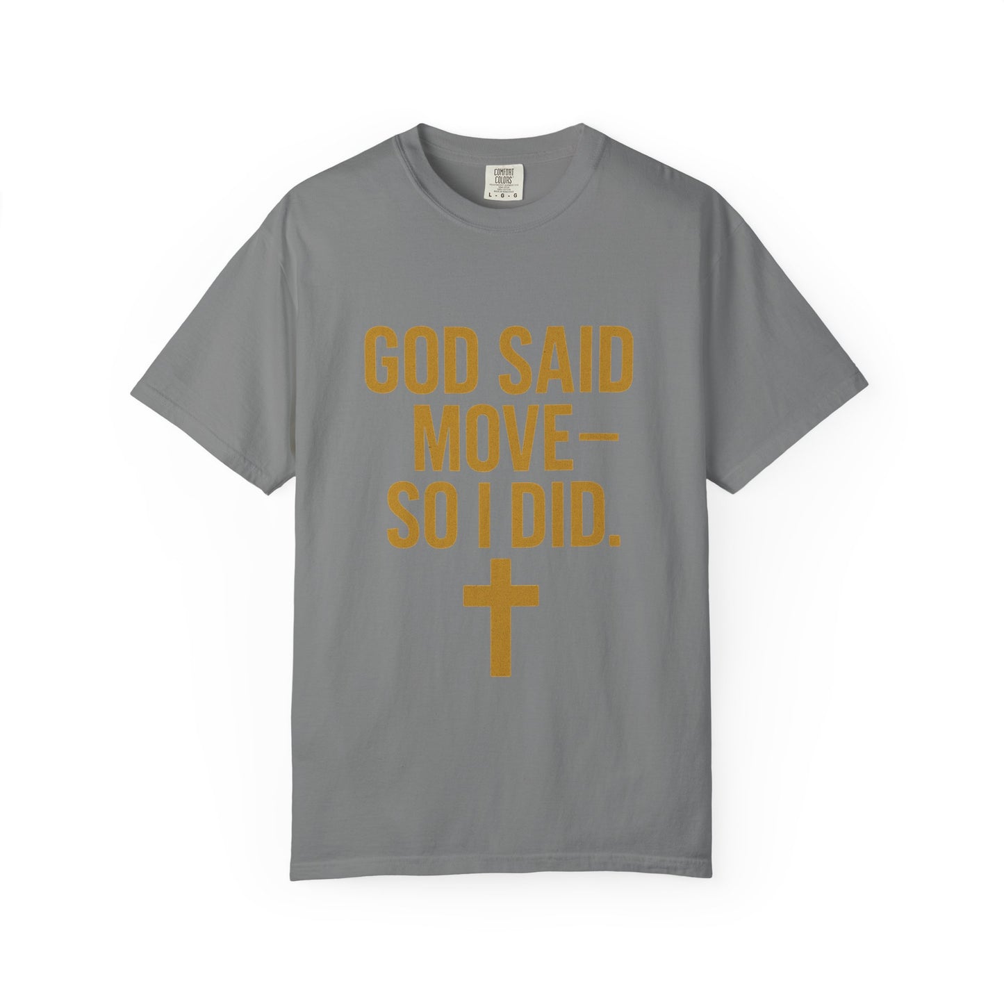 god said move Unisex T-Shirt, Comfortable Casual Wear, Ideal for Church Events, Inspirational Gift, Everyday Apparel