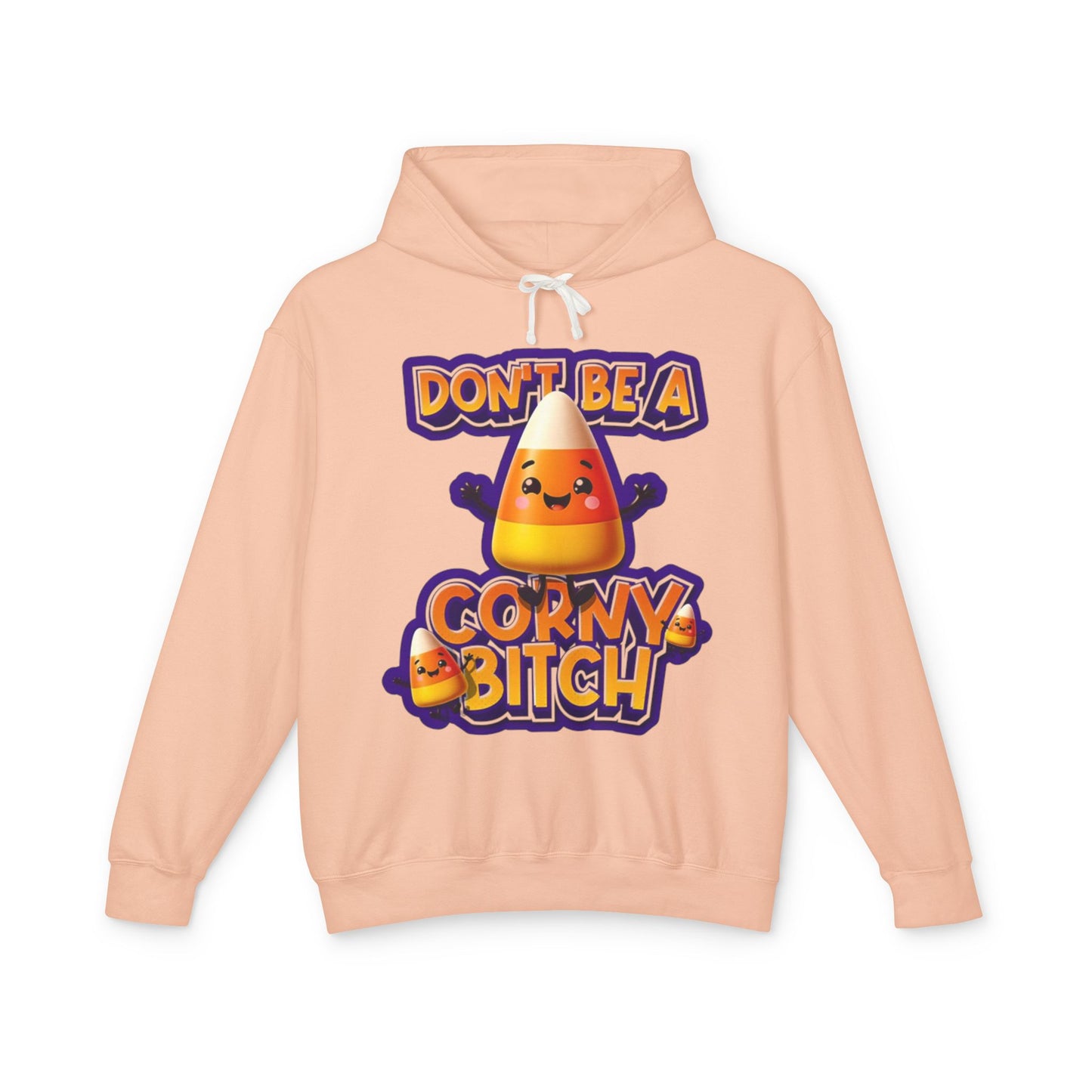 Funny Candy Corn Hoodie - Don't Be A Corny Bitch, Fall Fashion, Halloween Sweatshirt, Gift for Friends, Cozy Lounge Wear