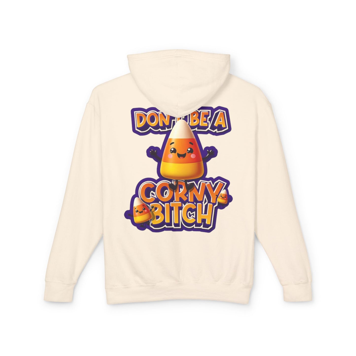 Funny Candy Corn Hoodie - Don't Be A Corny Bitch, Fall Fashion, Halloween Sweatshirt, Gift for Friends, Cozy Lounge Wear