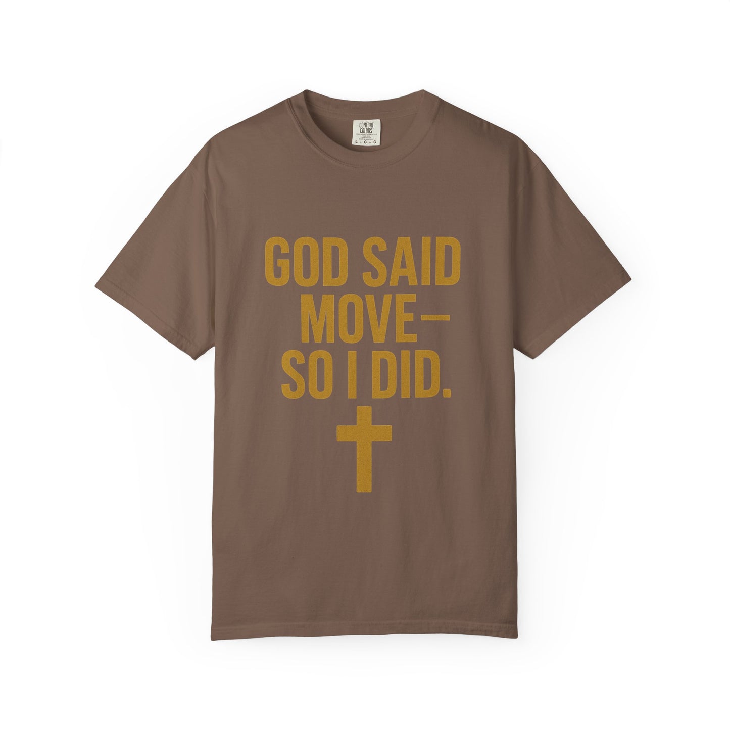 god said move Unisex T-Shirt, Comfortable Casual Wear, Ideal for Church Events, Inspirational Gift, Everyday Apparel