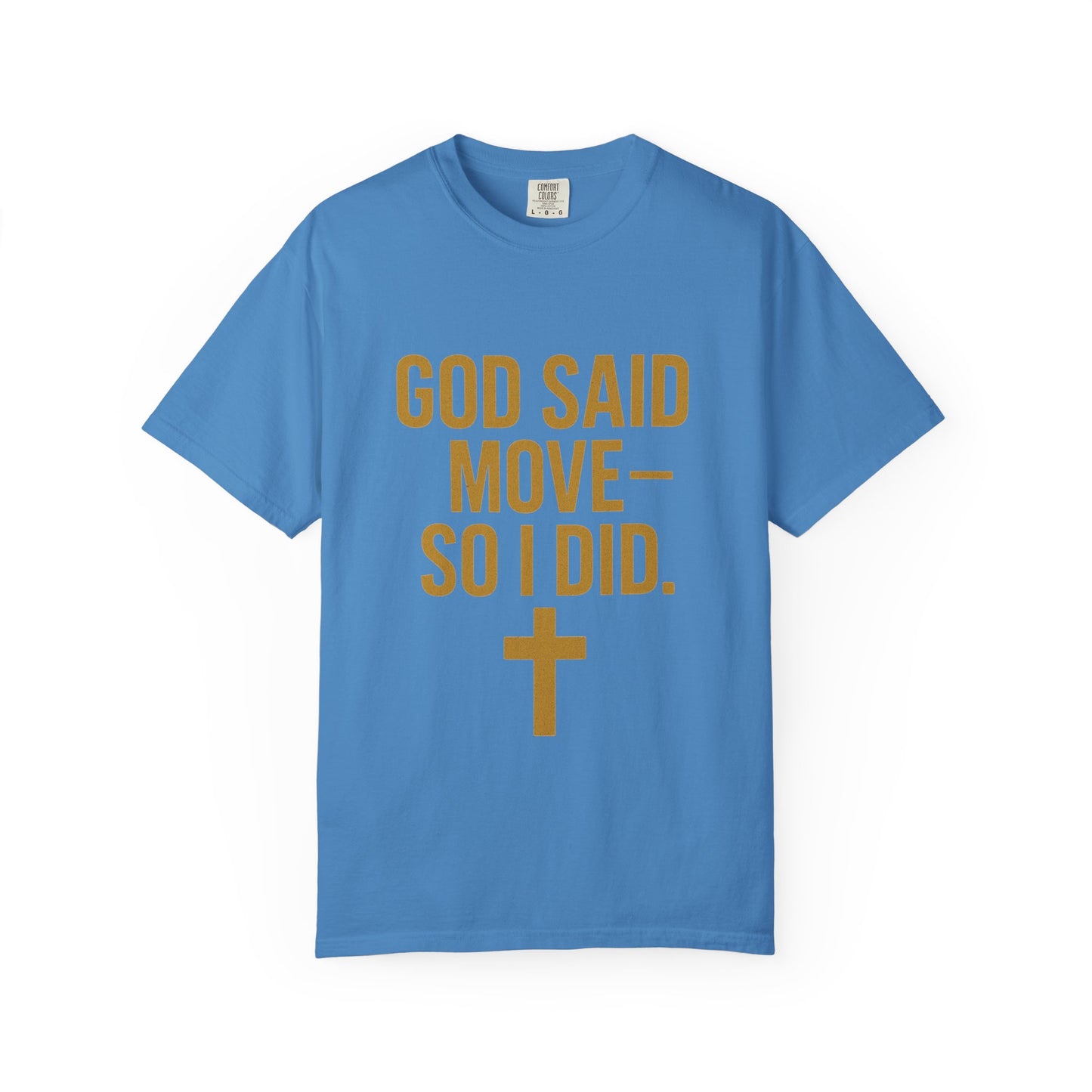 god said move Unisex T-Shirt, Comfortable Casual Wear, Ideal for Church Events, Inspirational Gift, Everyday Apparel