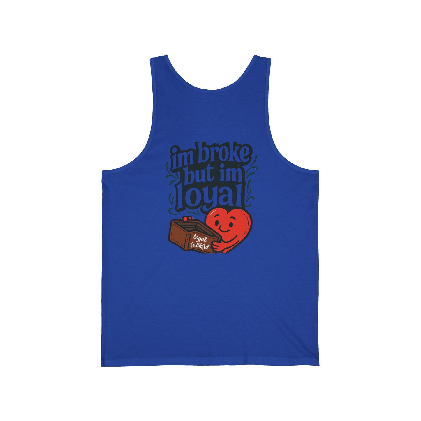 Loyalty Humor Tank Top, Funny Fitness Apparel, Unisex Jersey Tank for Friends, Birthday Gift, Casual Wear, Everyday Style