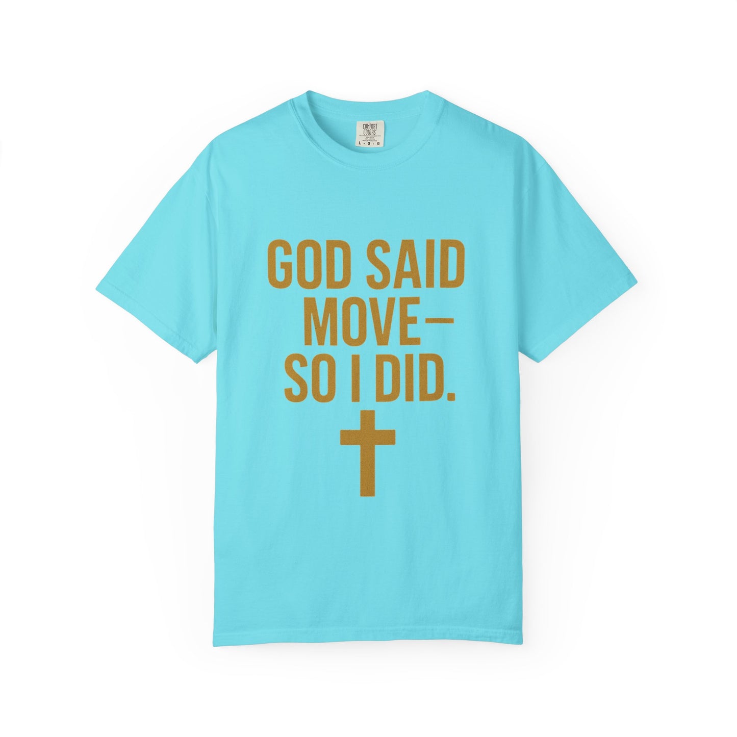 god said move Unisex T-Shirt, Comfortable Casual Wear, Ideal for Church Events, Inspirational Gift, Everyday Apparel