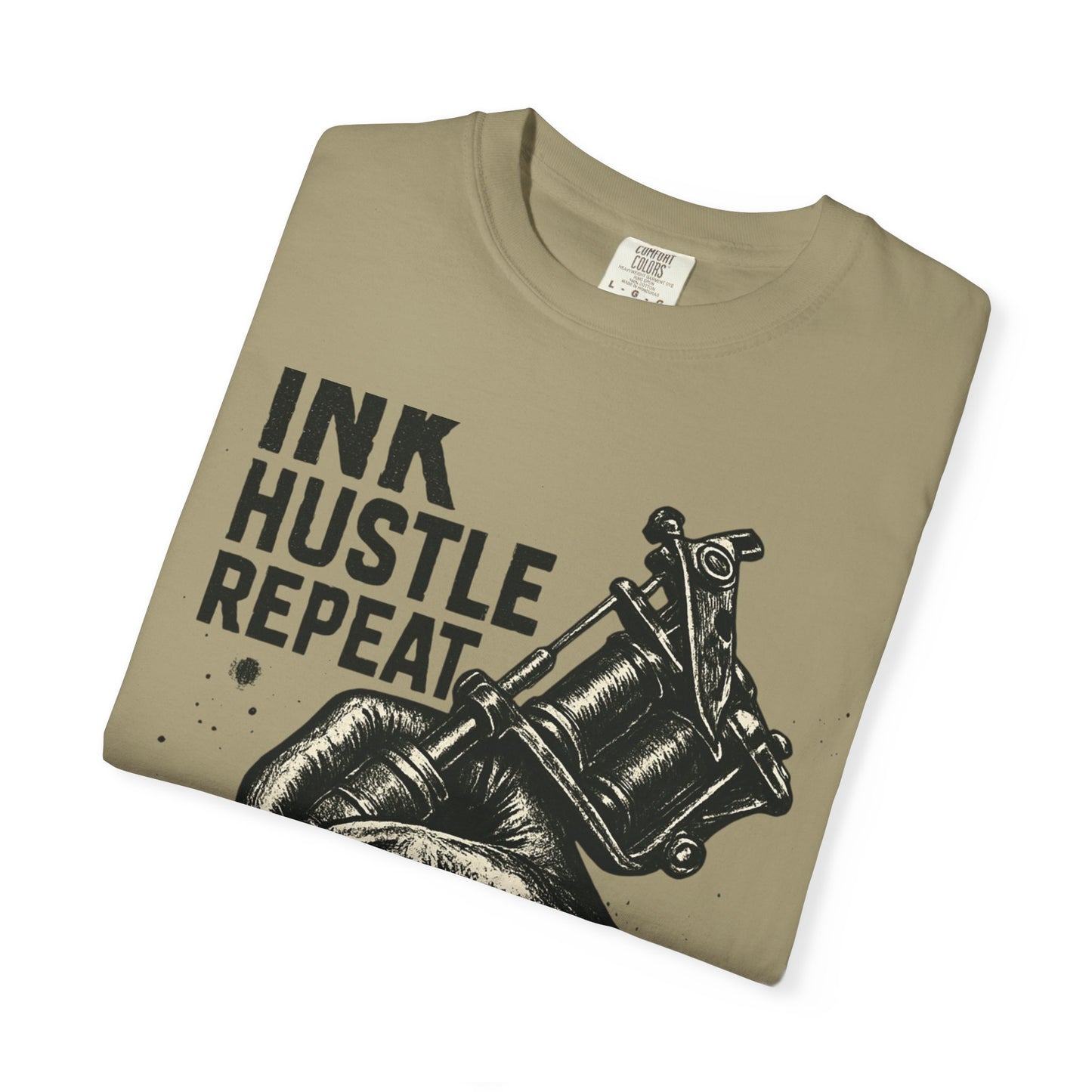 Ink Hustle Repeat T-Shirt, Motivational Tee for Artists, Graphic Tee for Tattoo Lovers, Creative Gift, Unisex Apparel