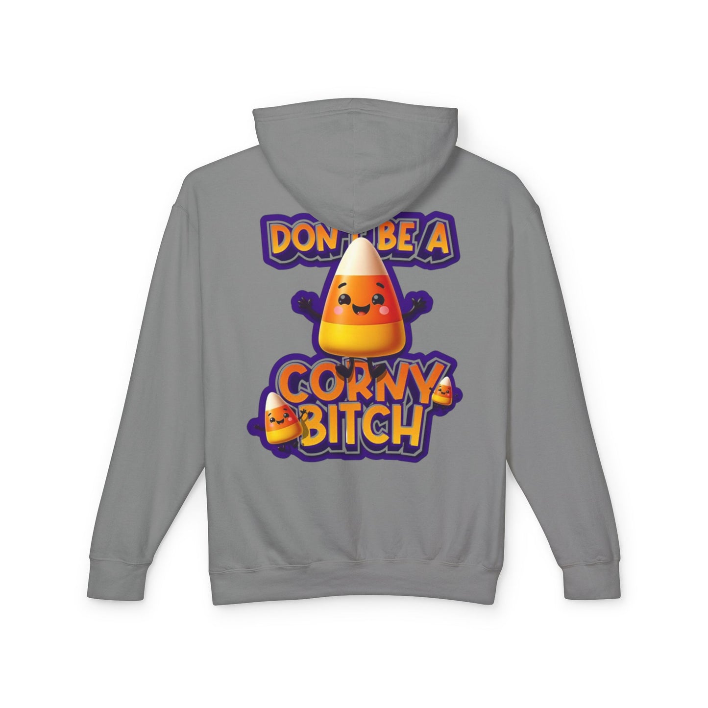 Funny Candy Corn Hoodie - Don't Be A Corny Bitch, Fall Fashion, Halloween Sweatshirt, Gift for Friends, Cozy Lounge Wear