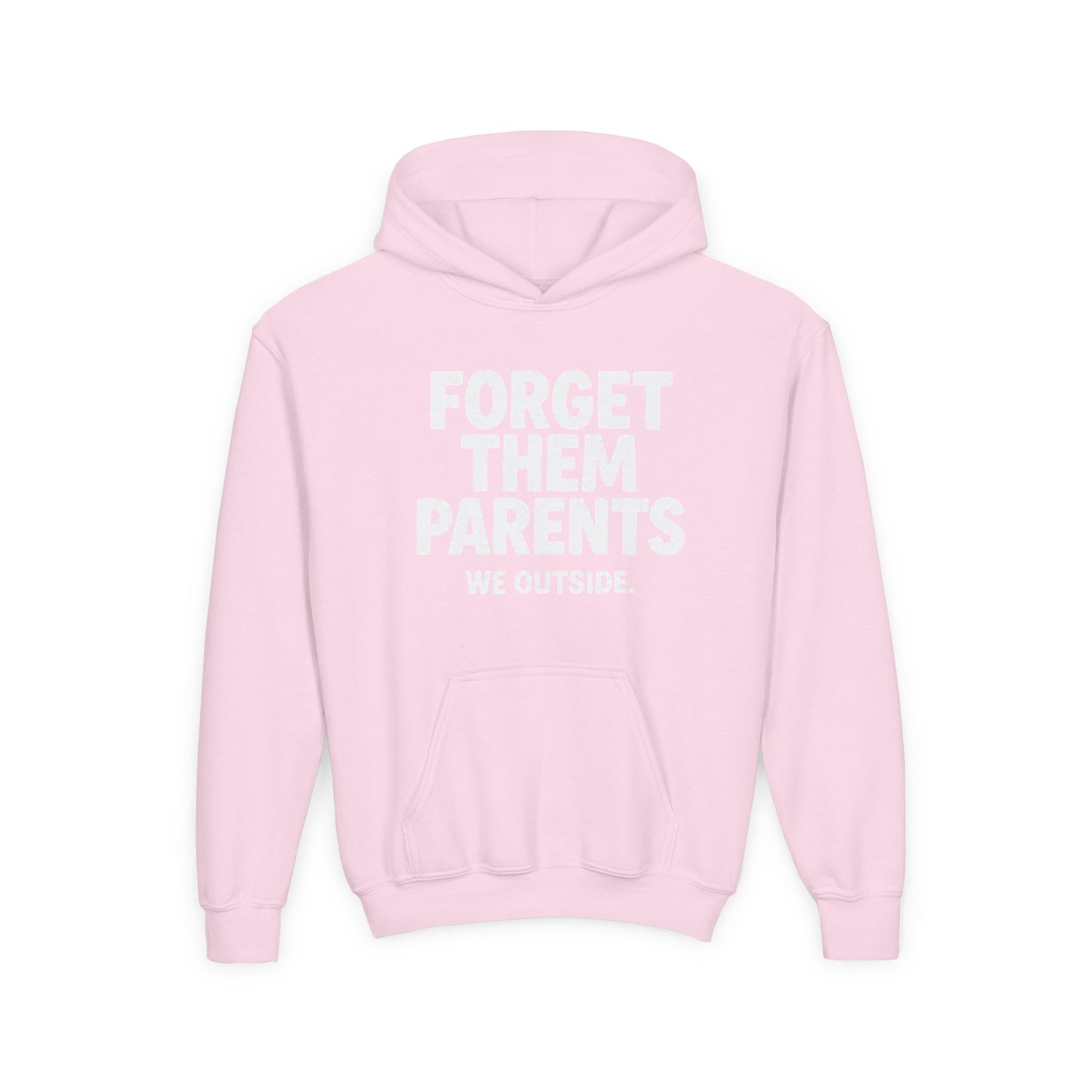 Youth Hoodie - Forget Them Parents, Funny Sweatshirt, Kids Hoodie, Outdoor Adventure, Gift for Teens, Casual Wear