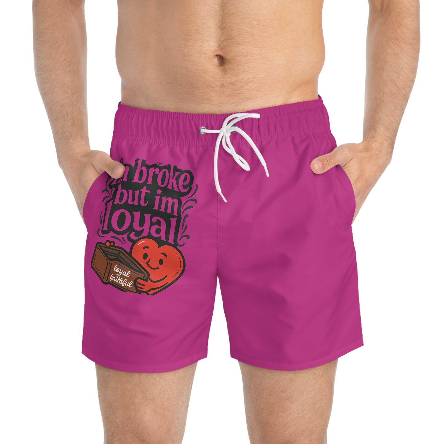 Broke but loyal swim trunks - Perfect for Beach Days, Pool Parties, Vacation, Summer Fun, and Holiday Gifts