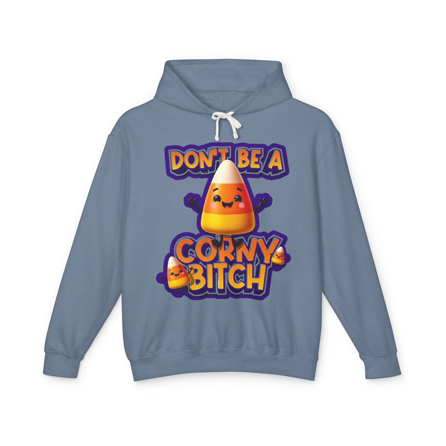 Funny Candy Corn Hoodie - Don't Be A Corny Bitch, Fall Fashion, Halloween Sweatshirt, Gift for Friends, Cozy Lounge Wear