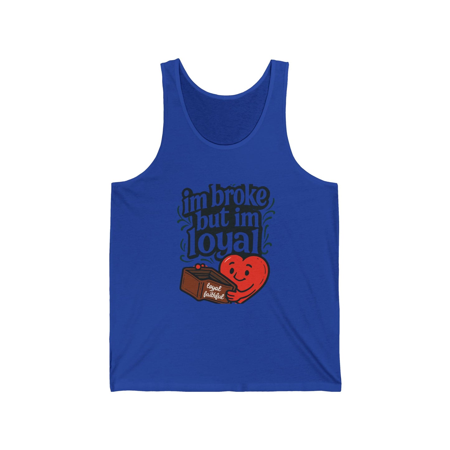 Loyalty Humor Tank Top, Funny Fitness Apparel, Unisex Jersey Tank for Friends, Birthday Gift, Casual Wear, Everyday Style