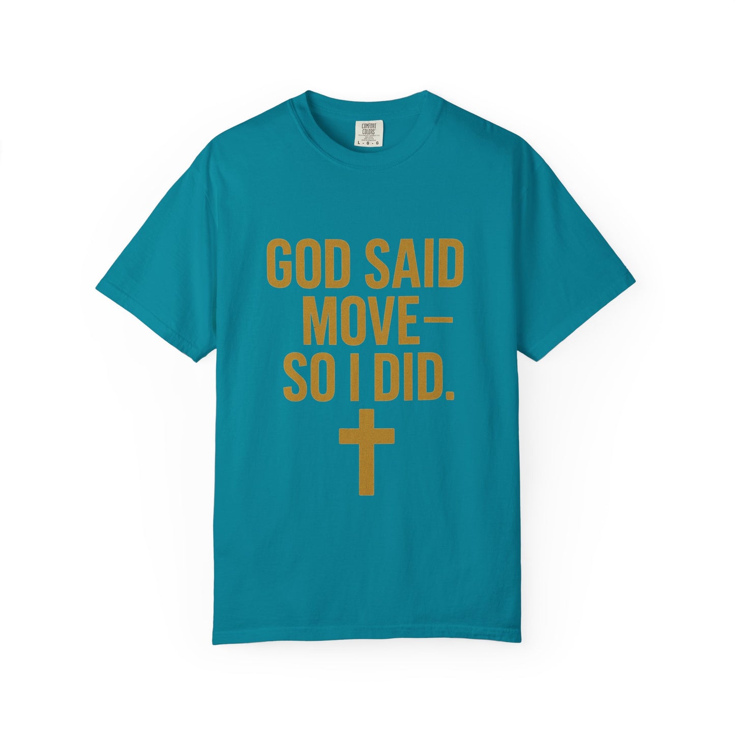 god said move Unisex T-Shirt, Comfortable Casual Wear, Ideal for Church Events, Inspirational Gift, Everyday Apparel