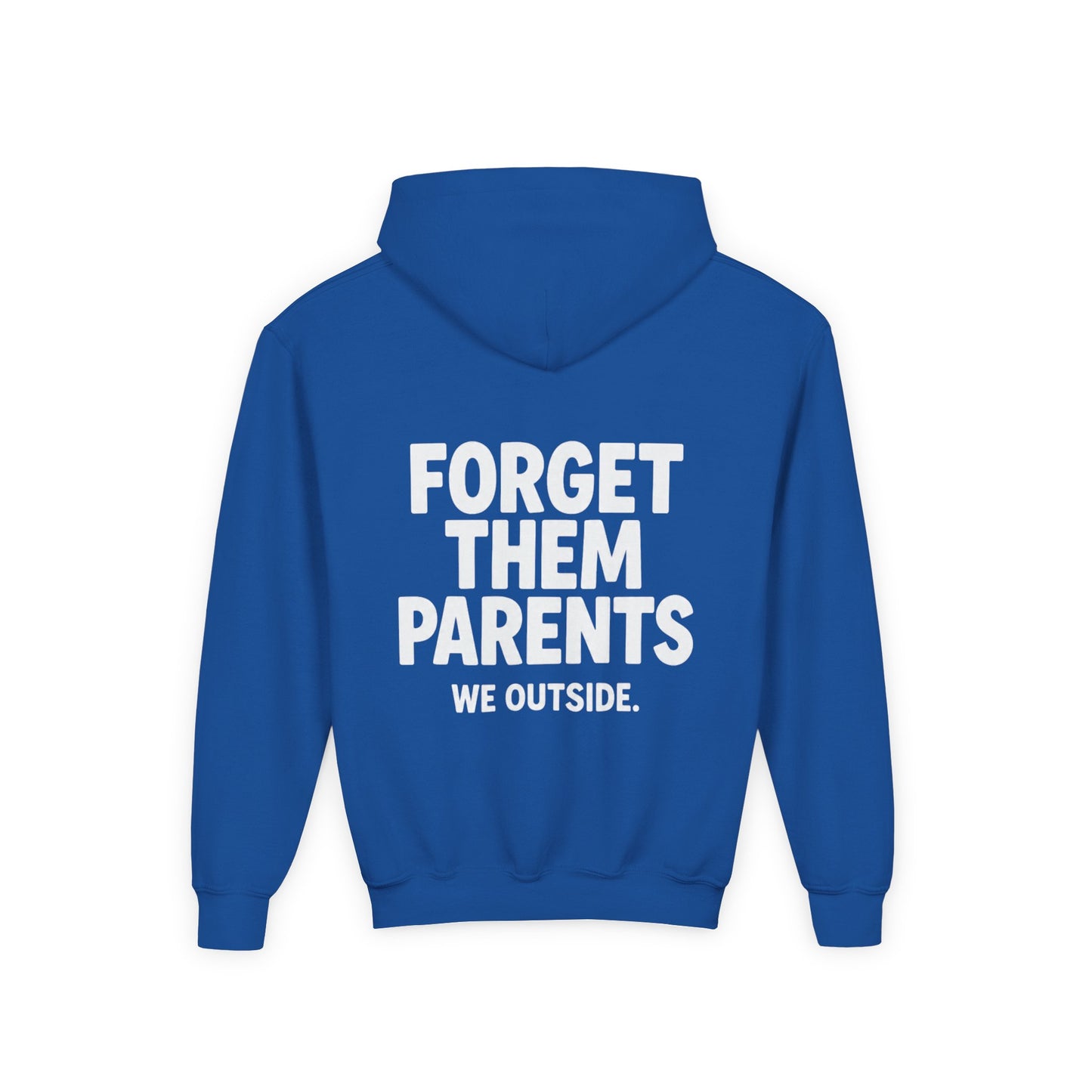 Youth Hoodie - Forget Them Parents, Funny Sweatshirt, Kids Hoodie, Outdoor Adventure, Gift for Teens, Casual Wear