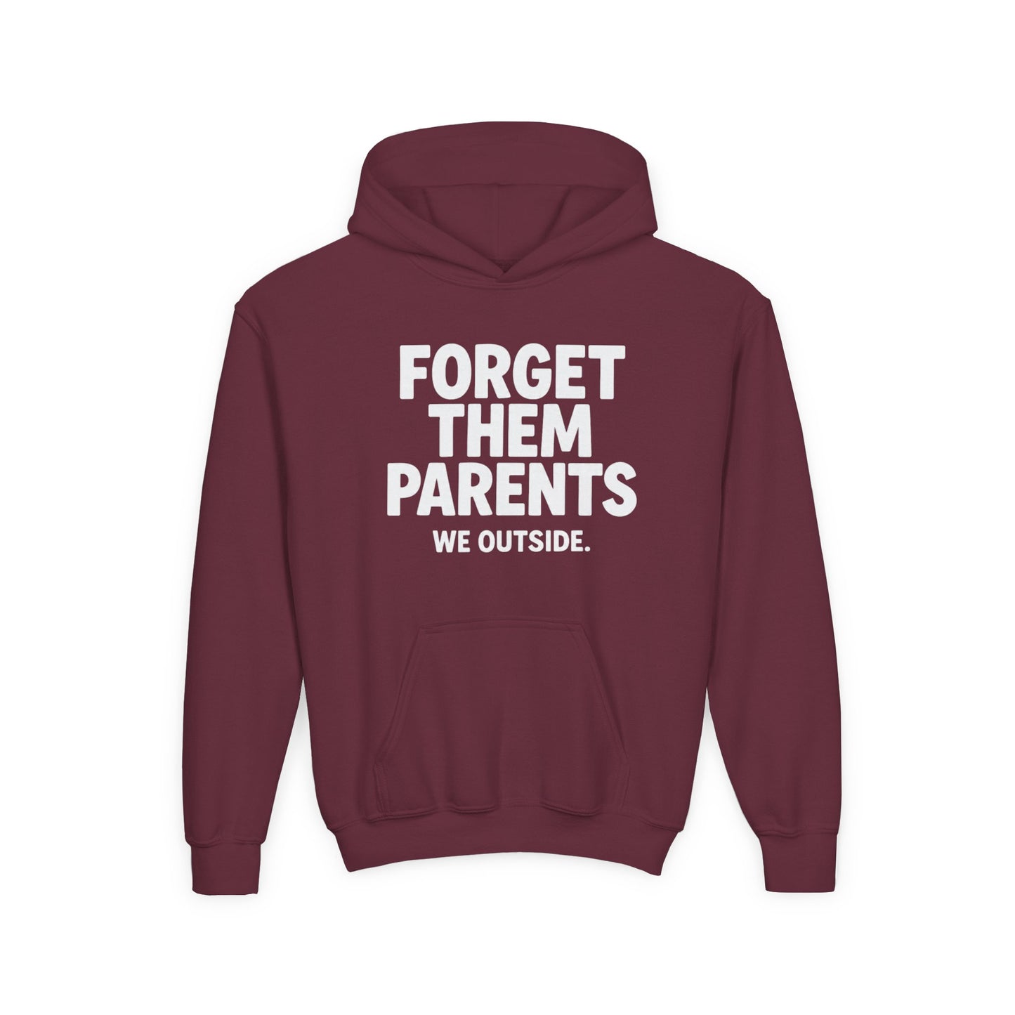 Youth Hoodie - Forget Them Parents, Funny Sweatshirt, Kids Hoodie, Outdoor Adventure, Gift for Teens, Casual Wear