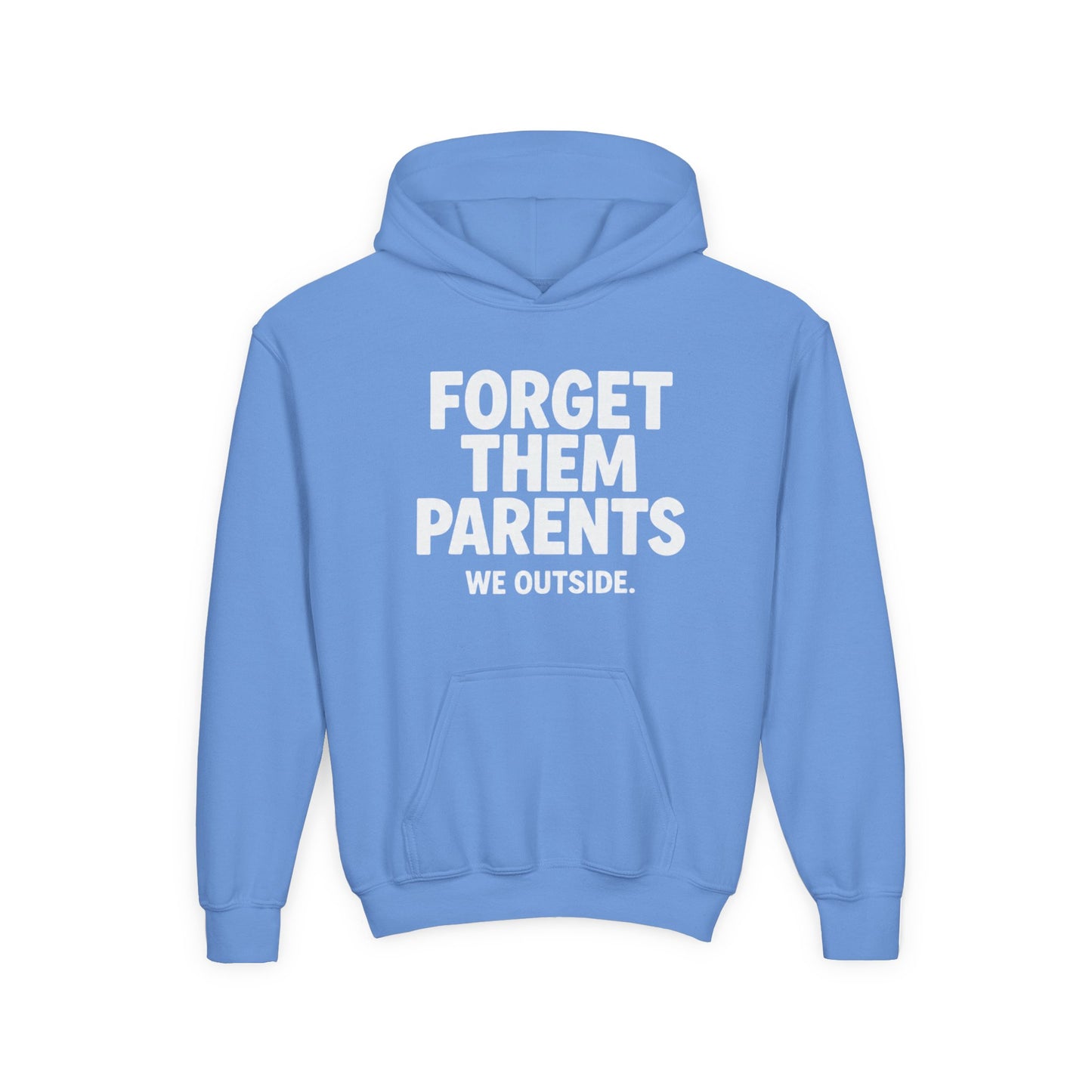 Youth Hoodie - Forget Them Parents, Funny Sweatshirt, Kids Hoodie, Outdoor Adventure, Gift for Teens, Casual Wear