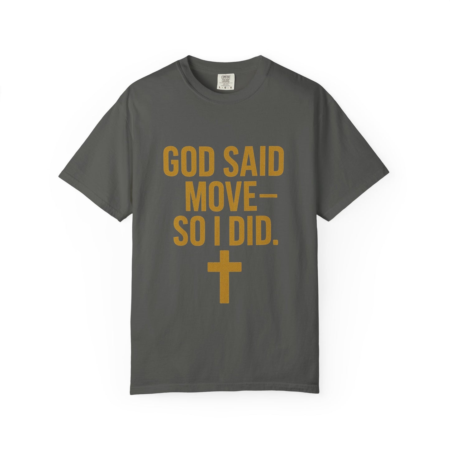 god said move Unisex T-Shirt, Comfortable Casual Wear, Ideal for Church Events, Inspirational Gift, Everyday Apparel