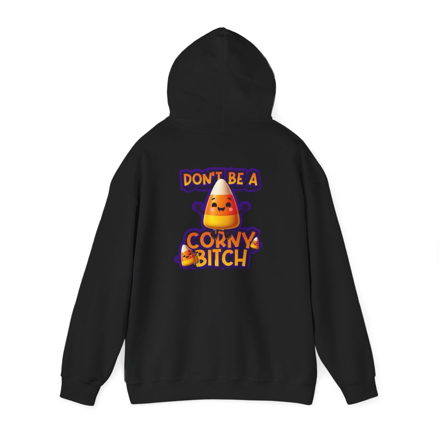 Funny Unisex Hoodie: Don't Be a Corny Bitch