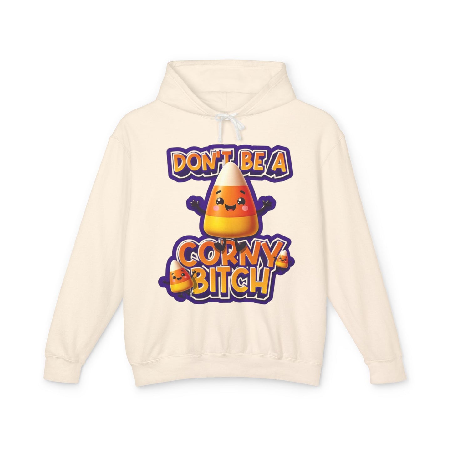 Funny Candy Corn Hoodie - Don't Be A Corny Bitch, Fall Fashion, Halloween Sweatshirt, Gift for Friends, Cozy Lounge Wear