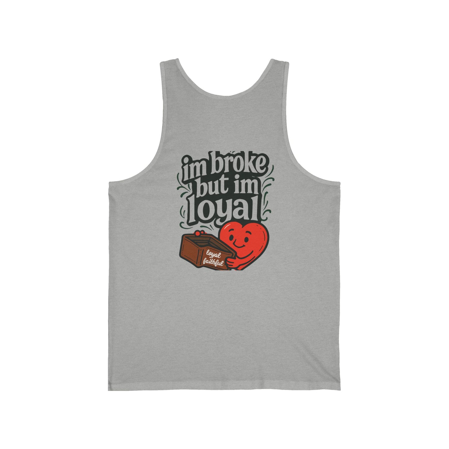 Loyalty Humor Tank Top, Funny Fitness Apparel, Unisex Jersey Tank for Friends, Birthday Gift, Casual Wear, Everyday Style