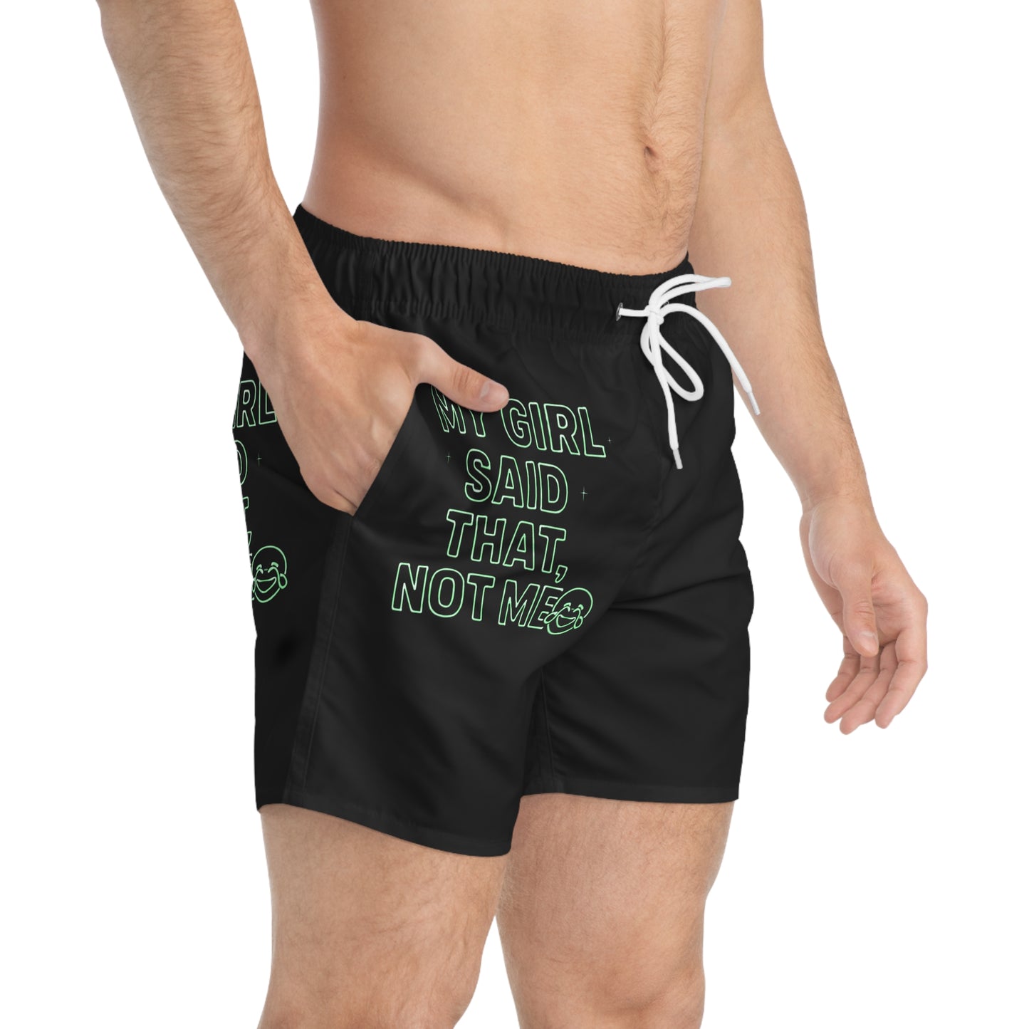My girl said that, not me. Trendy Swim Trunks (AOP) - Fun Summer Shorts, Beach Wear, Pool Party Essentials, Vacation Must-Have, Gift for Him