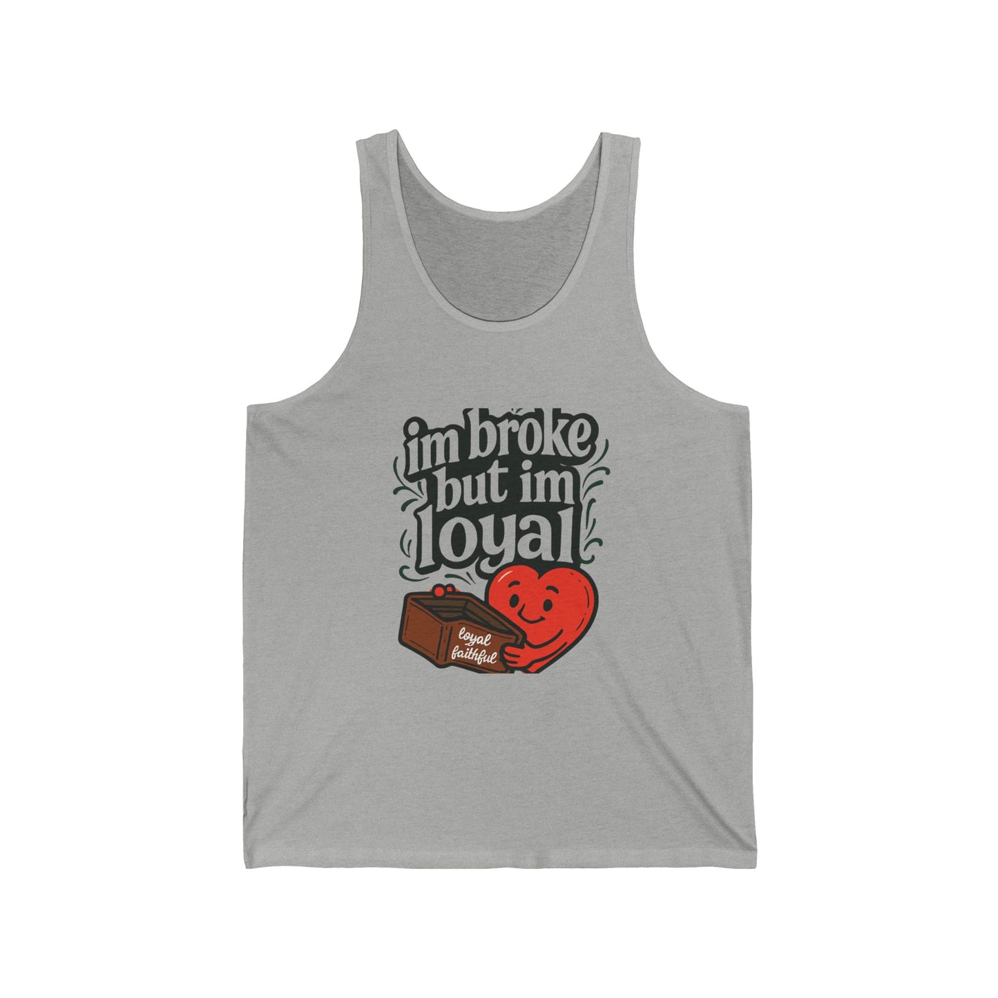 Loyalty Humor Tank Top, Funny Fitness Apparel, Unisex Jersey Tank for Friends, Birthday Gift, Casual Wear, Everyday Style