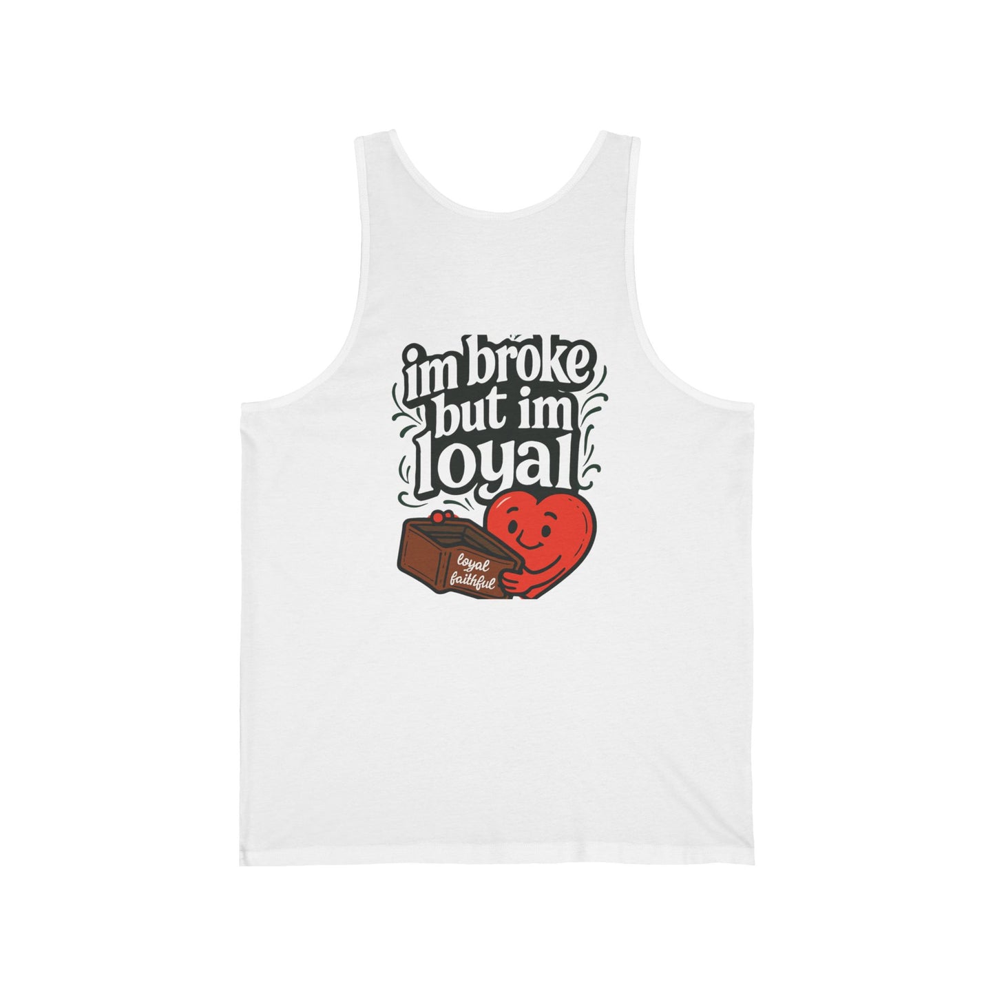 Loyalty Humor Tank Top, Funny Fitness Apparel, Unisex Jersey Tank for Friends, Birthday Gift, Casual Wear, Everyday Style