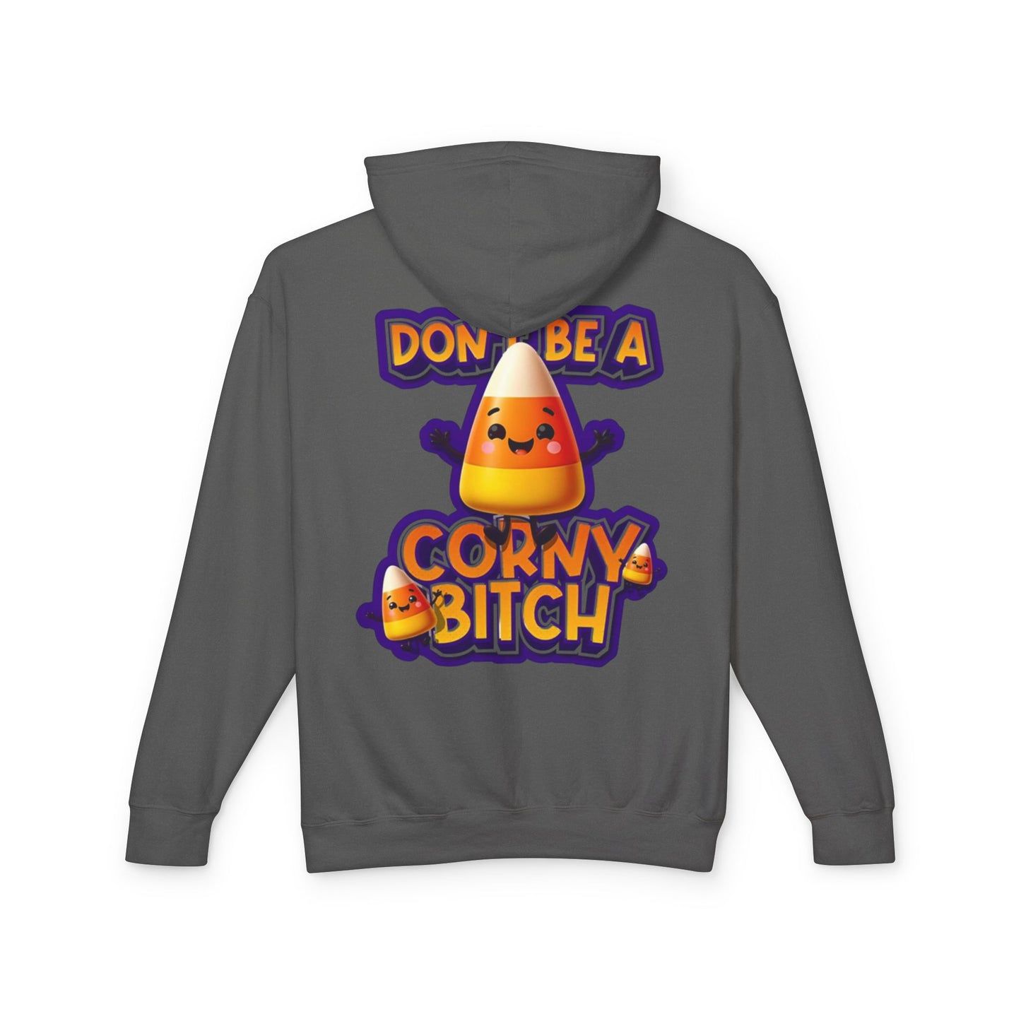 Funny Candy Corn Hoodie - Don't Be A Corny Bitch, Fall Fashion, Halloween Sweatshirt, Gift for Friends, Cozy Lounge Wear
