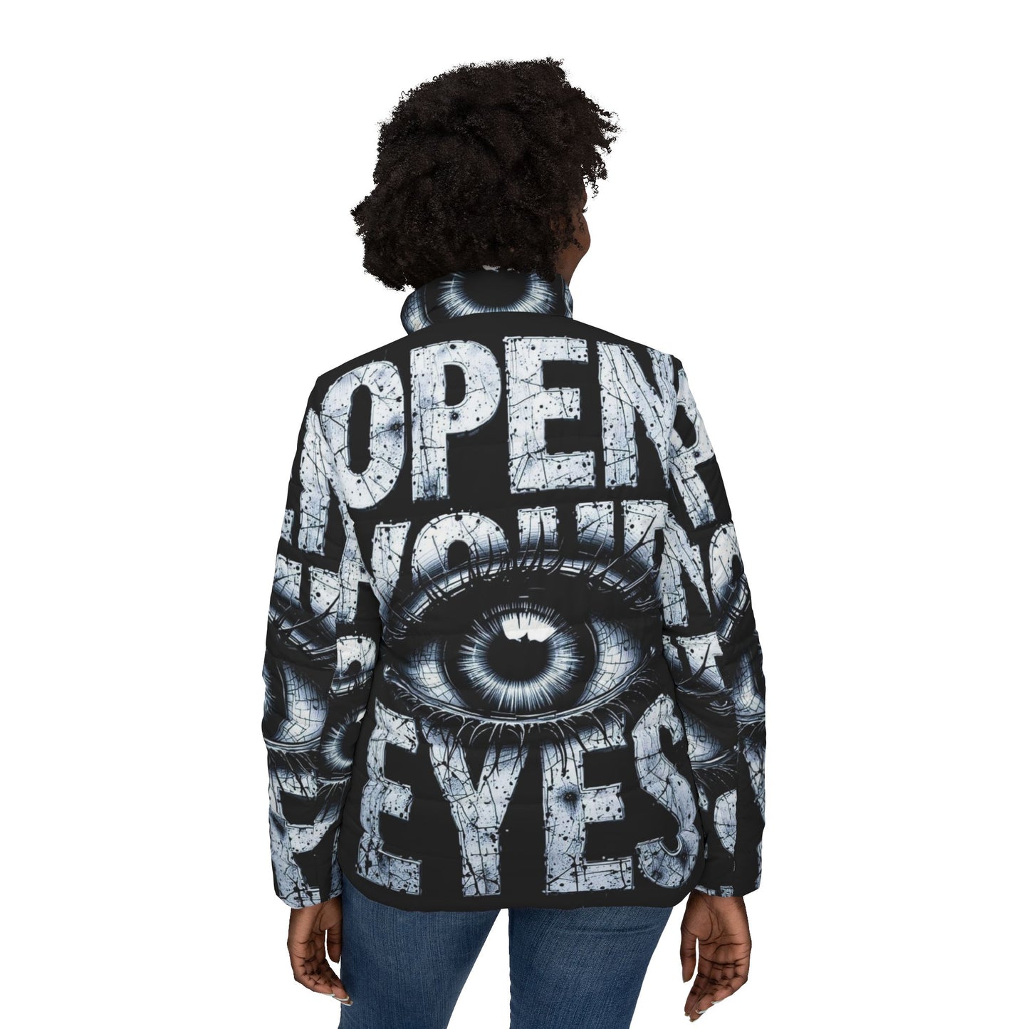 Edgy Women’s Puffer Jacket - Open Your Eyes, Streetwear, Fashion Outerwear, Artistic Design, Unisex