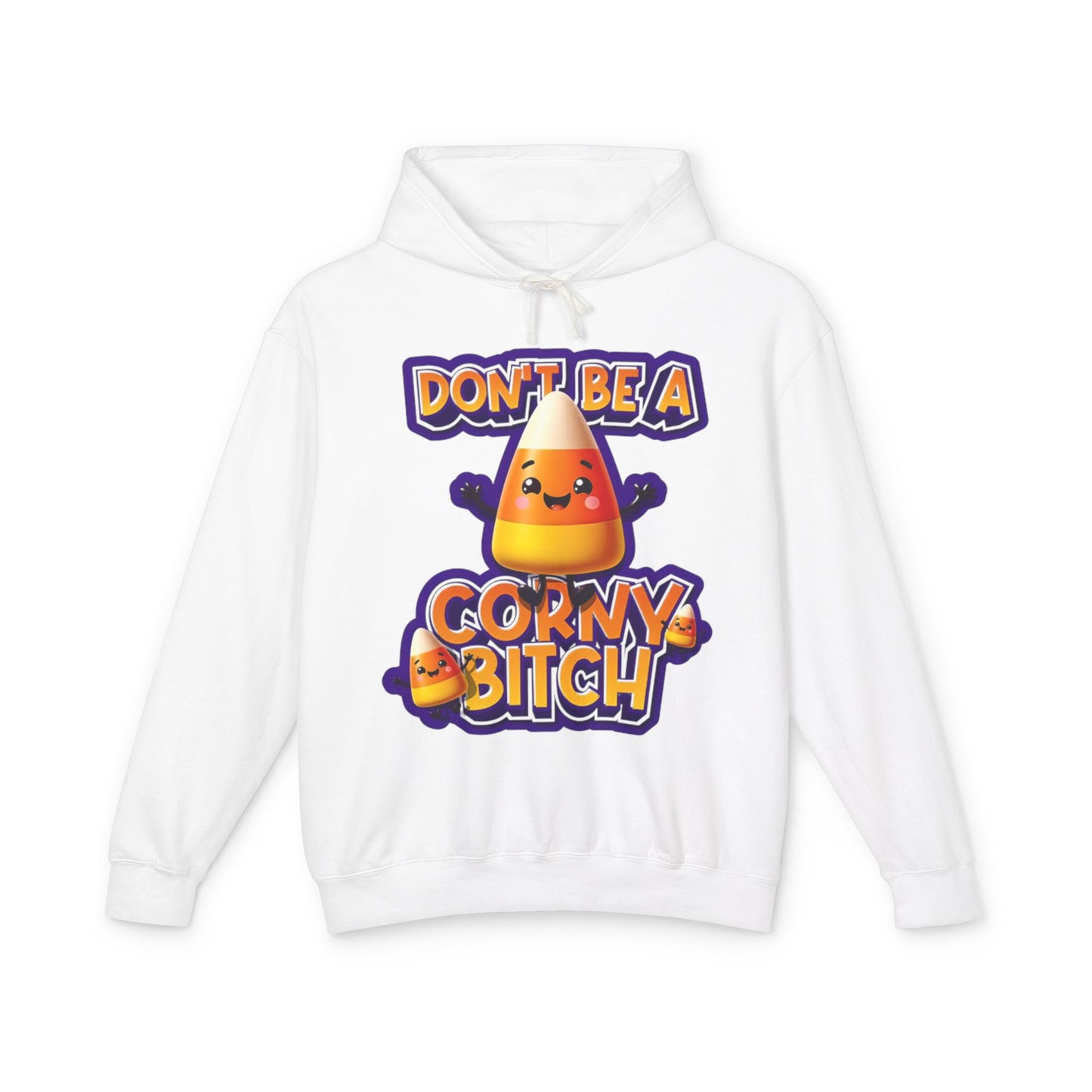 Funny Candy Corn Hoodie - Don't Be A Corny Bitch, Fall Fashion, Halloween Sweatshirt, Gift for Friends, Cozy Lounge Wear