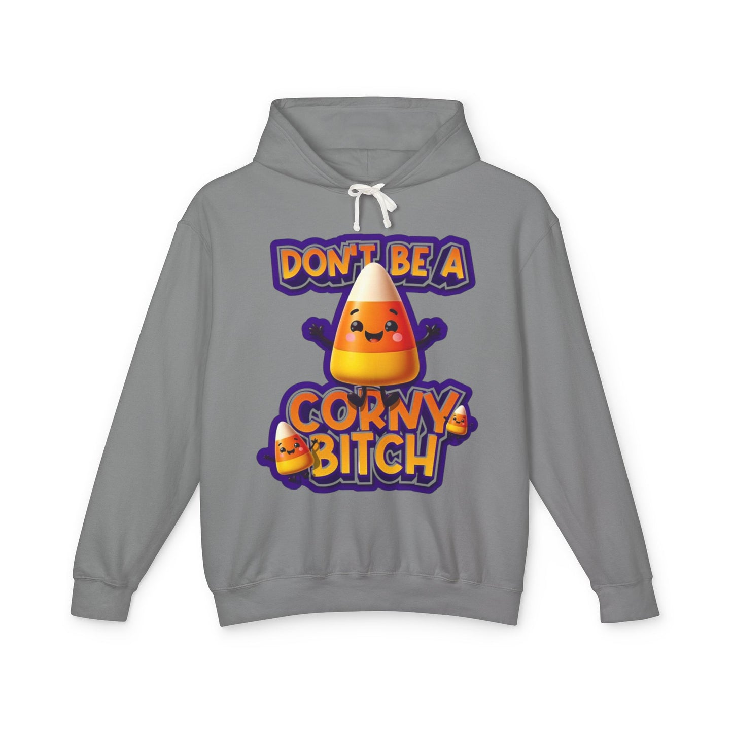 Funny Candy Corn Hoodie - Don't Be A Corny Bitch, Fall Fashion, Halloween Sweatshirt, Gift for Friends, Cozy Lounge Wear