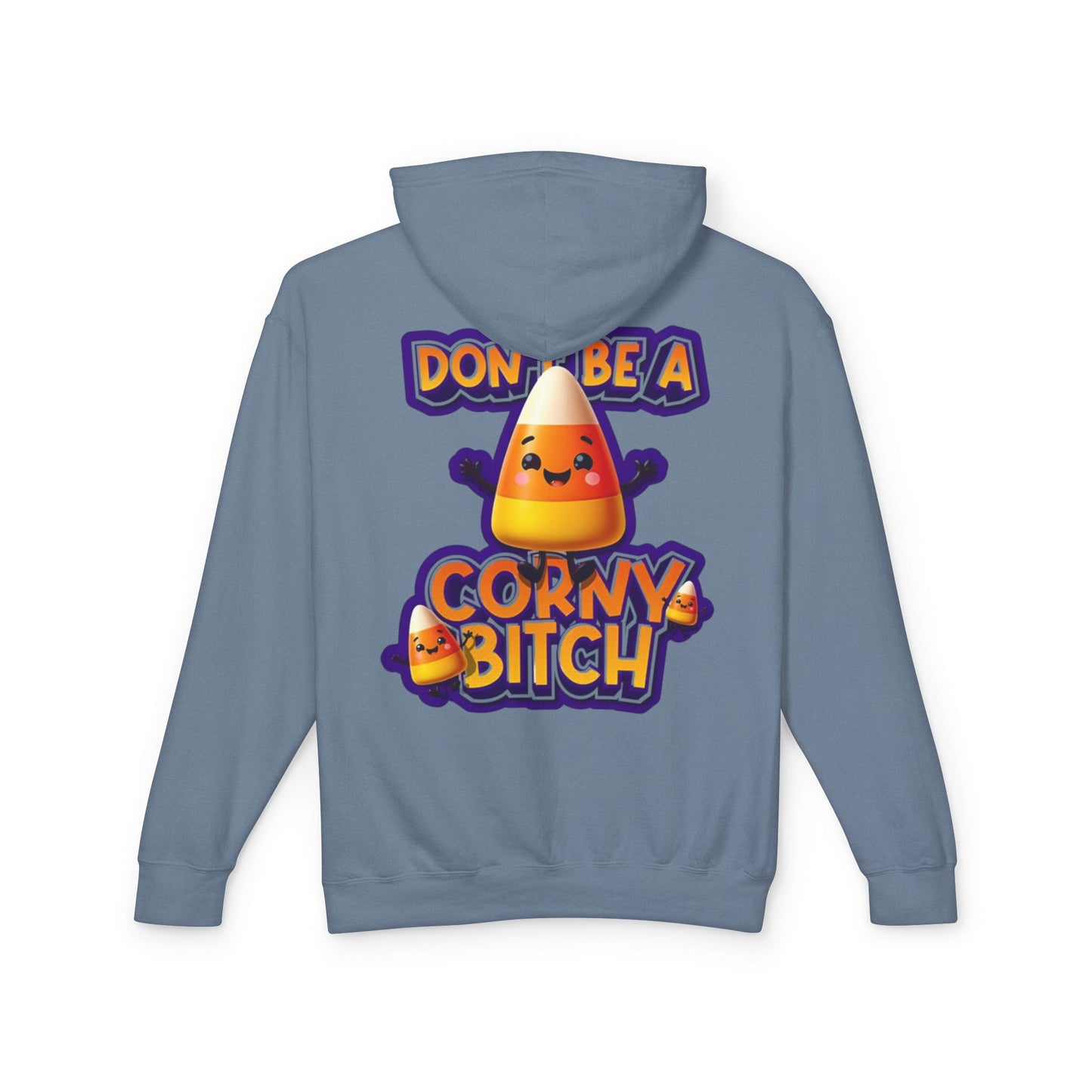 Funny Candy Corn Hoodie - Don't Be A Corny Bitch, Fall Fashion, Halloween Sweatshirt, Gift for Friends, Cozy Lounge Wear