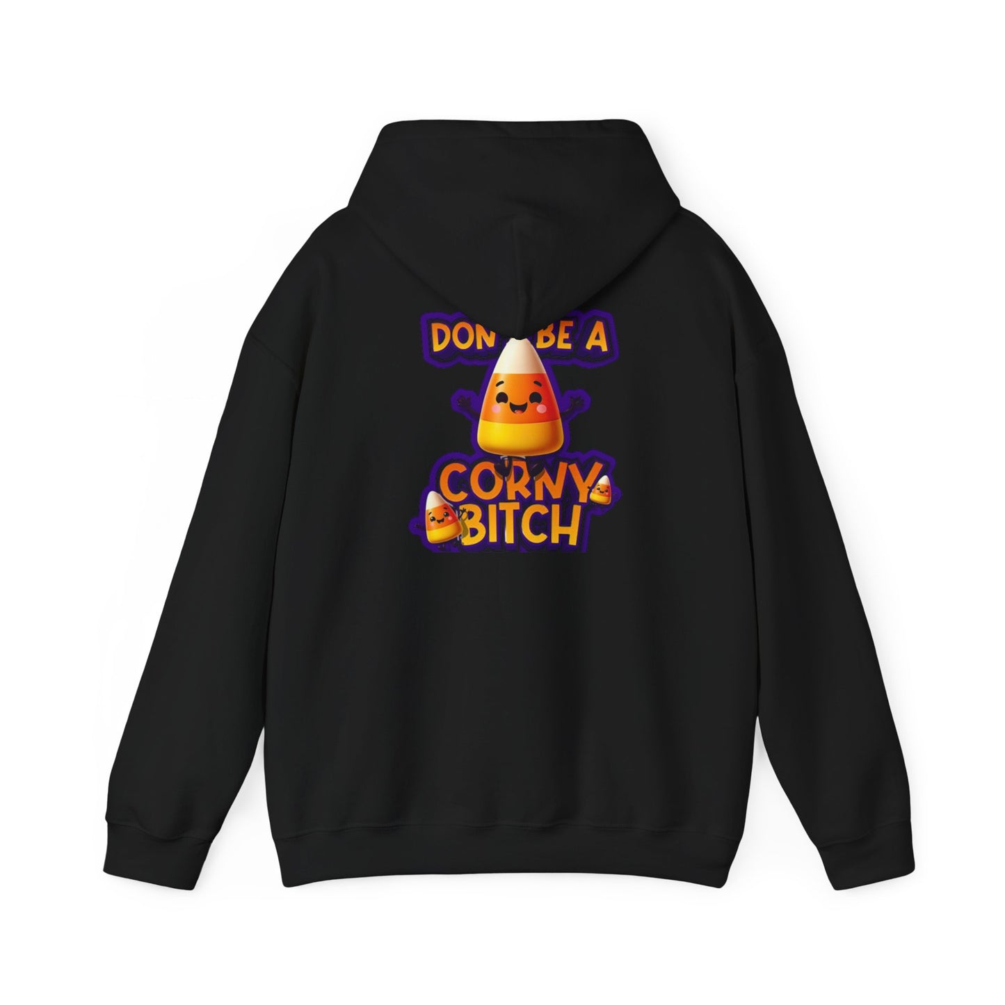 Funny Unisex Hoodie: Don't Be a Corny Bitch