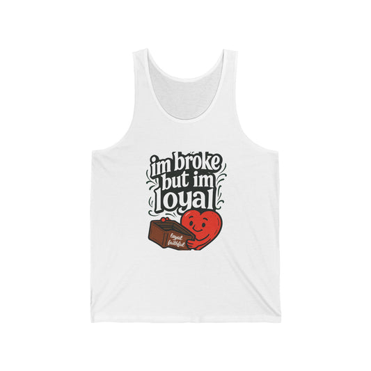 Loyalty Humor Tank Top, Funny Fitness Apparel, Unisex Jersey Tank for Friends, Birthday Gift, Casual Wear, Everyday Style