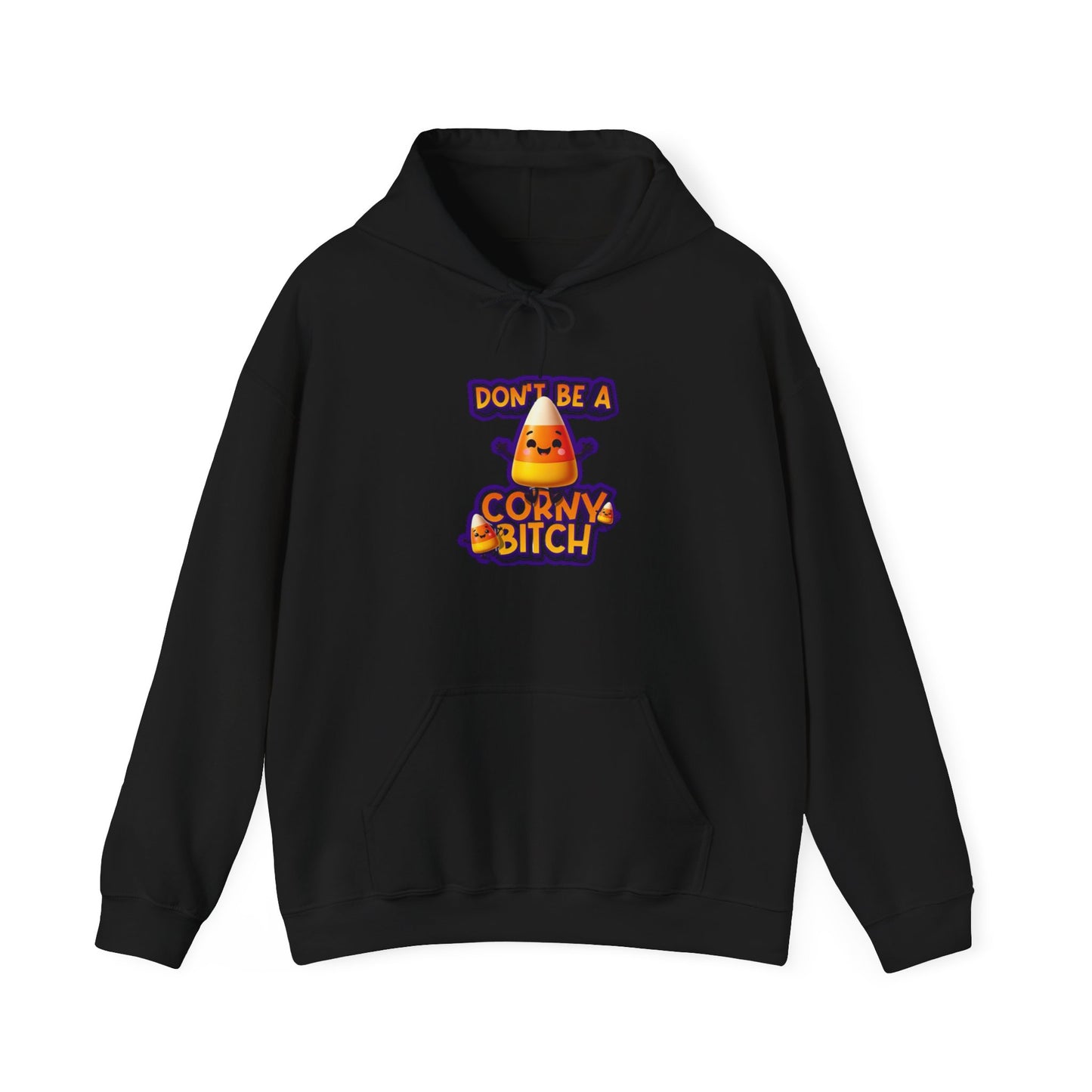 Funny Unisex Hoodie: Don't Be a Corny Bitch